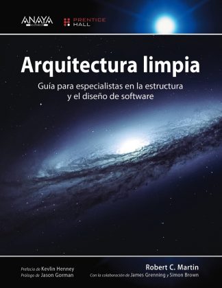 Arquitectura limpia: Guía para especialistas en la estructura y el diseño de software